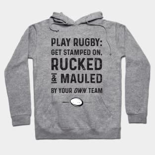 Play Rugby Get Rucked N Mauled Hoodie